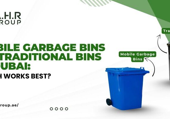 Comparison Between mobile garbage bins and traditional bins in Dubai by AHR Group