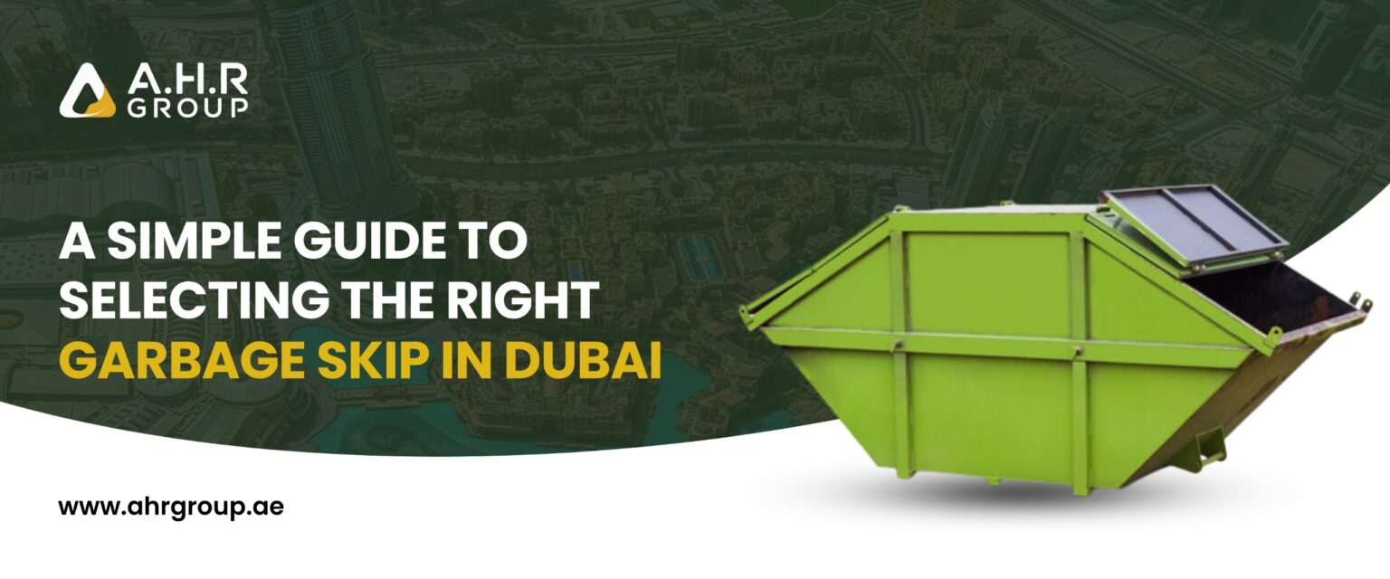 Blog poster titled “A Simple Guide to Selecting the Right Garbage Skip in Dubai” showing a green garbage skip with the Dubai skyline background.